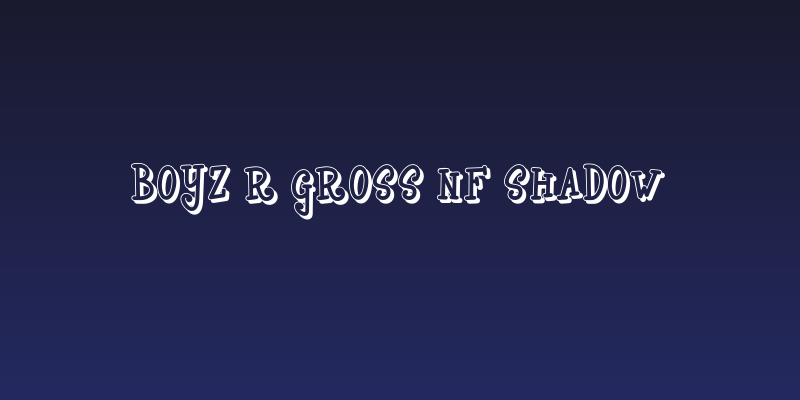 Boyz R Gross NF Shadow Social Header