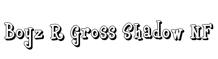 Boyz R Gross Shadow NF Font