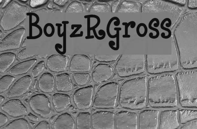 BoyzRGross Font examples