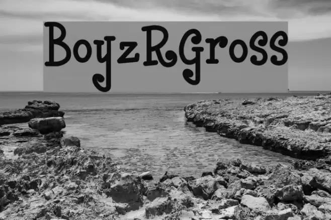 BoyzRGross Font examples