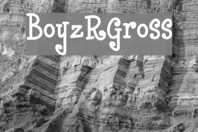 BoyzRGross Font examples