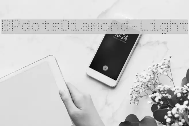 BPdotsDiamond-Light Font examples