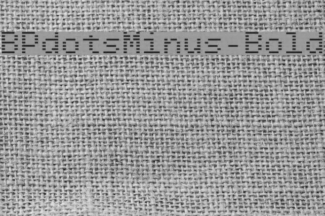 BPdotsMinus-Bold Font examples