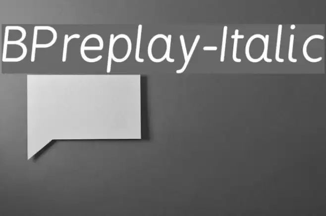 BPreplay-Italic Polices examples