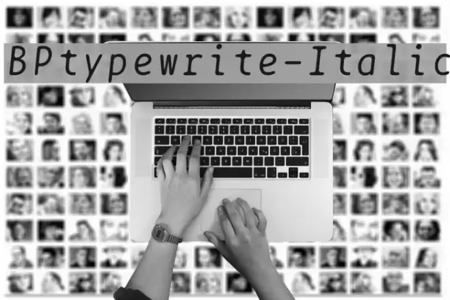 BPtypewrite-Italic Polices examples