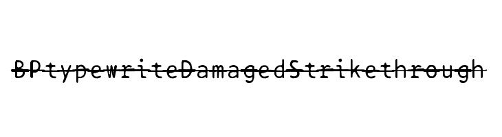 BPtypewriteDamagedStrikethrough Font