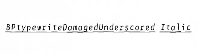 BPtypewriteDamagedUnderscored Italic  Скачать бесплатные шрифты