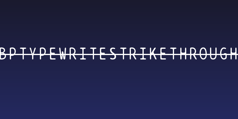 BPtypewriteStrikethrough Social Header