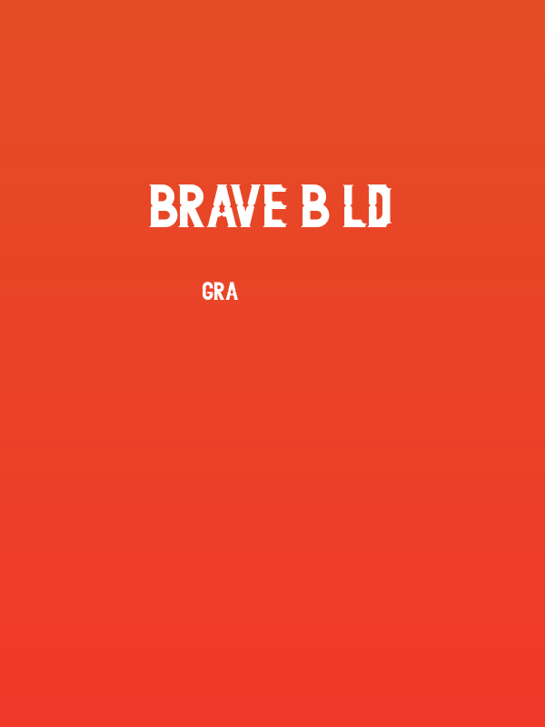 BRAVE-Bold Poster