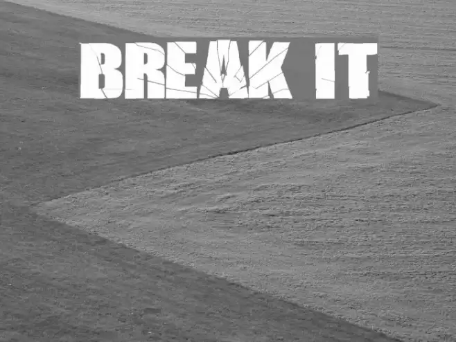 BREAK IT Font examples
