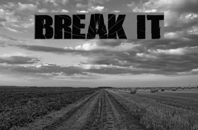 BREAK IT Font examples