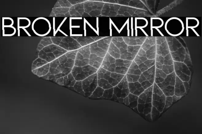 BROKEN MIRROR Font examples