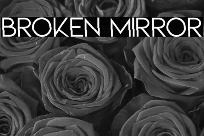 BROKEN MIRROR Font examples