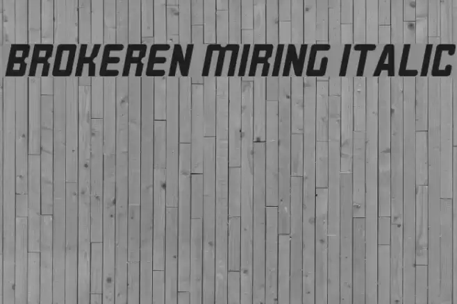 BROKEREN MIRING Italic Font examples