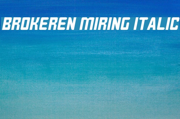 BROKEREN MIRING Italic Font examples