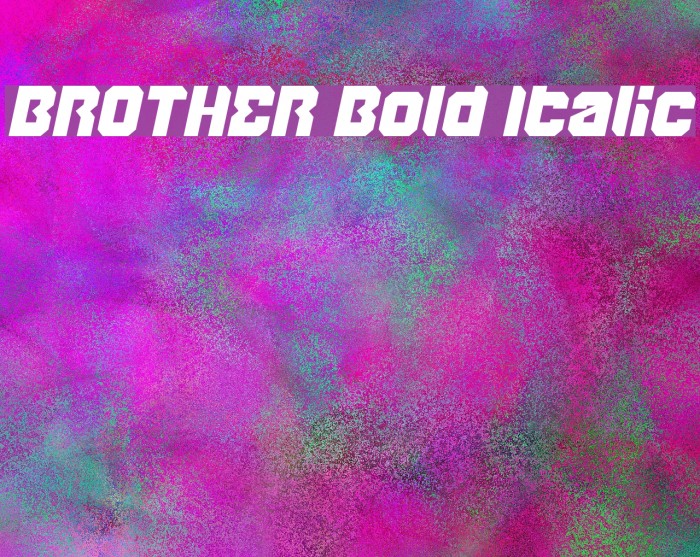 BROTHER Bold Italic Font examples