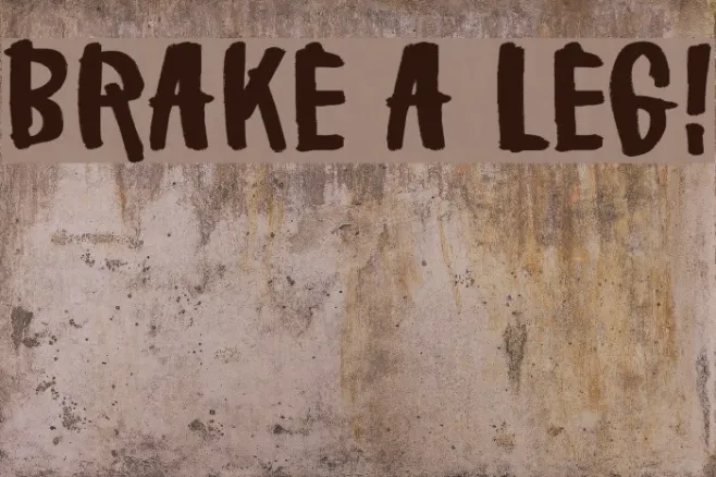 Brake a leg! Example 1