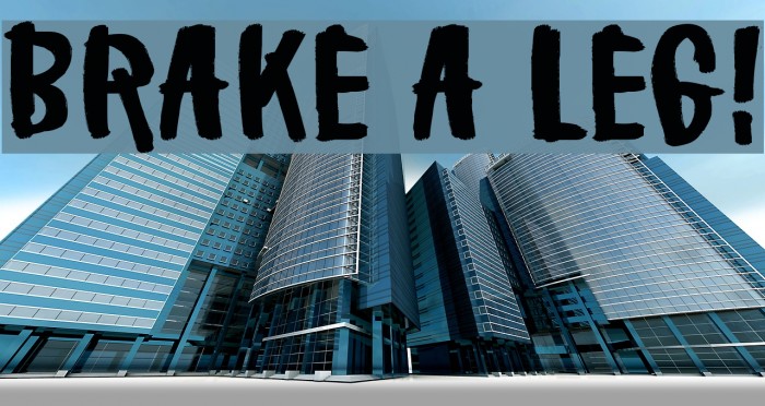 Brake a leg! Font examples