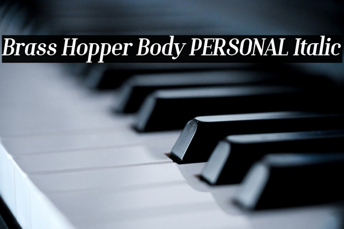 Brass Hopper Body PERSONAL Italic Example 2