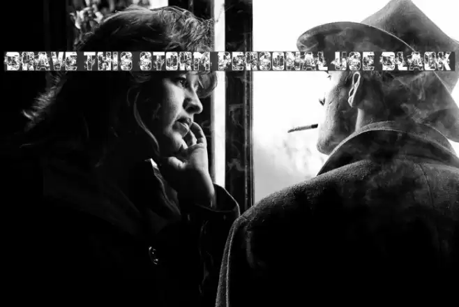 Brave this Storm Personal USE Black Font examples