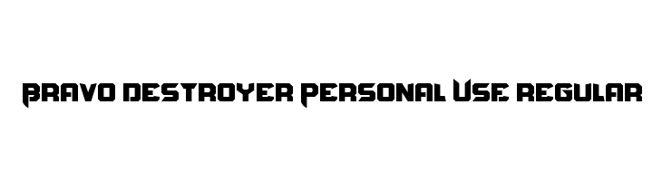 Bravo Destroyer Personal USE regular Font
