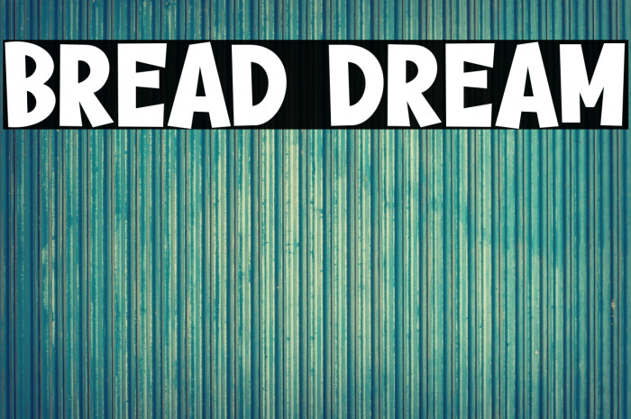 Bread Dream Example 1
