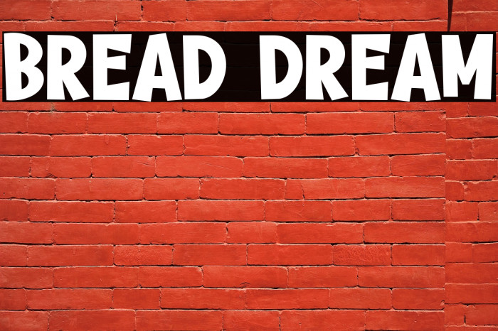 Bread Dream Example 2