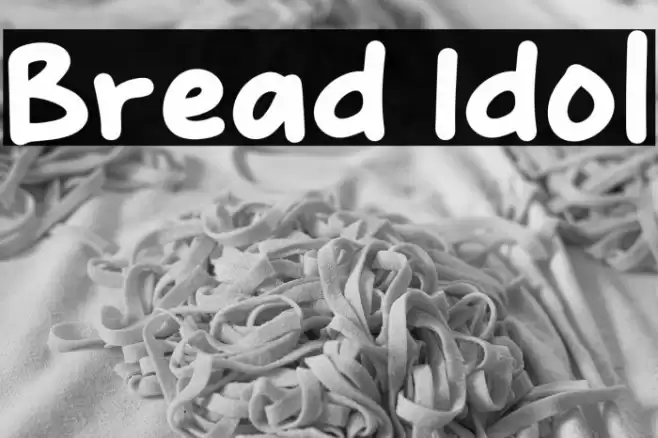 Bread Idol Font examples