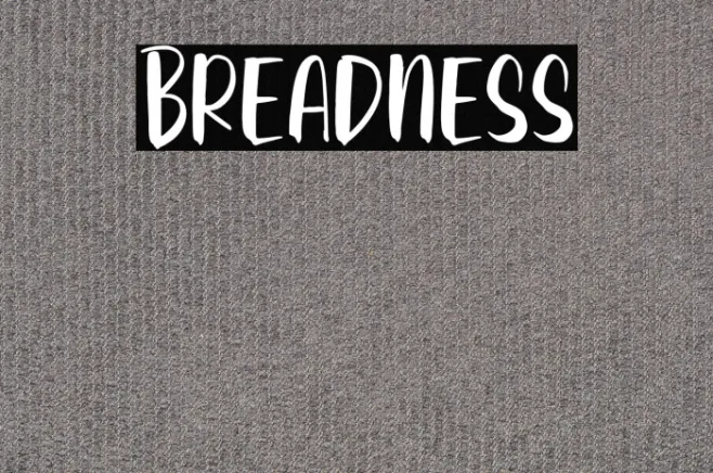 Breadness Example 2