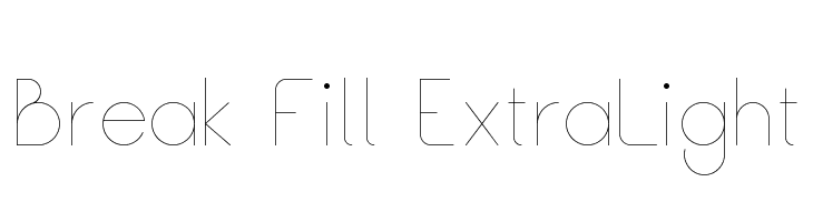 Break Fill ExtraLight  免费字体下载