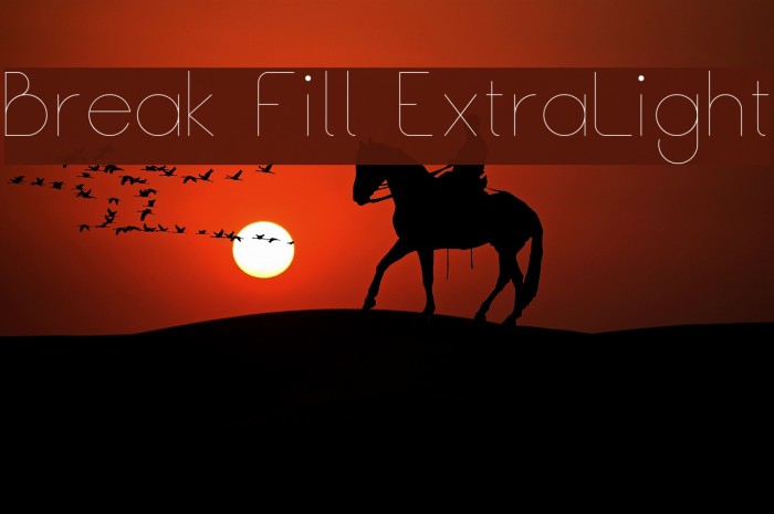 Break Fill ExtraLight Font examples