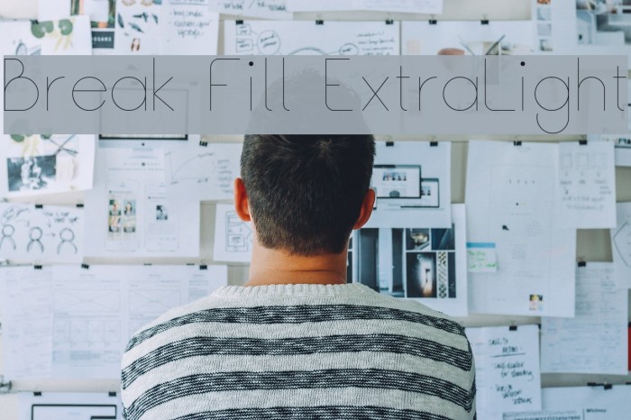 Break Fill ExtraLight Font examples