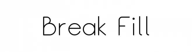 Break Fill  नि: शुल्क फ़ॉन्ट्स डाउनलोड