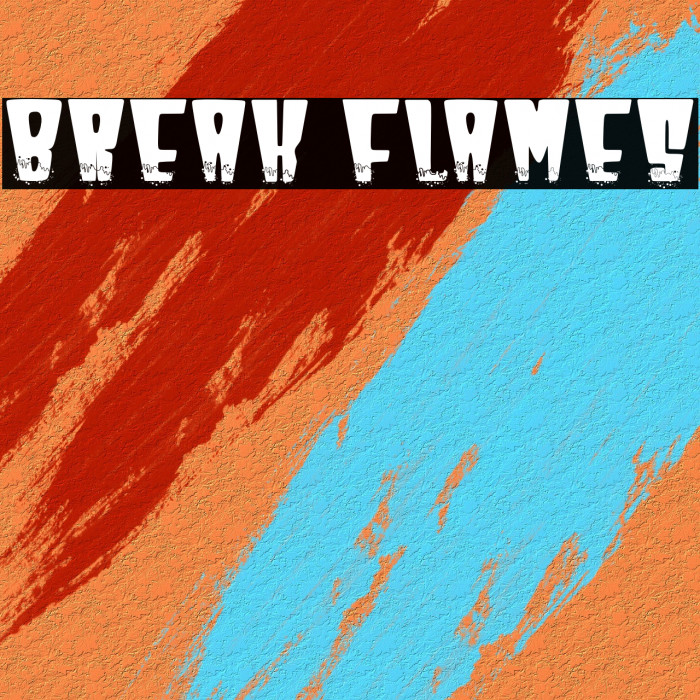Break Flames Font examples