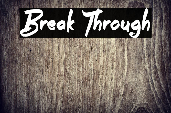Break Through Schriftart examples