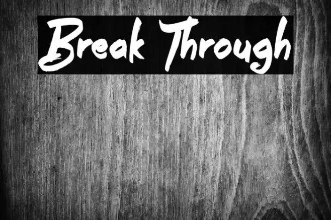Break Through Fonte examples
