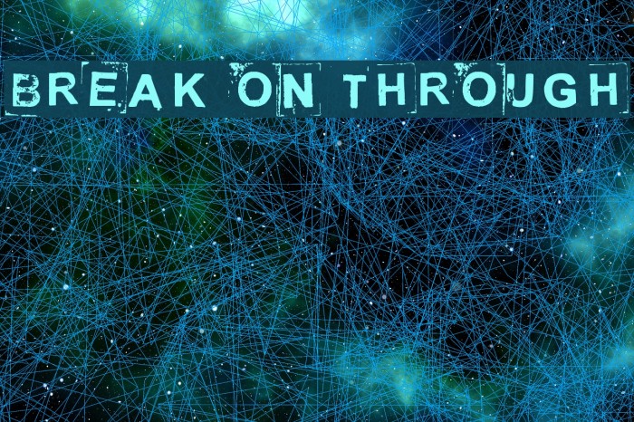 Break on through Font examples