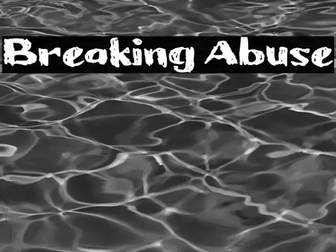 Breaking Abuse Font examples