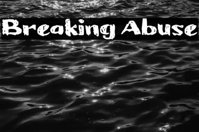 Breaking Abuse Font examples