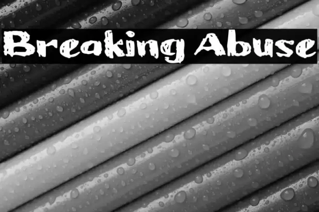 Breaking Abuse Font examples