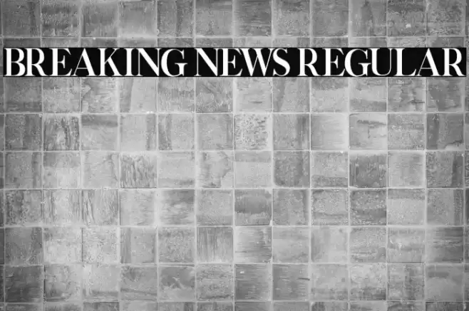 Breaking News Regular Font examples