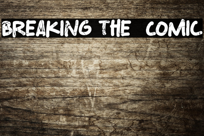 Breaking The  Comic Example 1