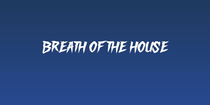 Breath of the House Social Header