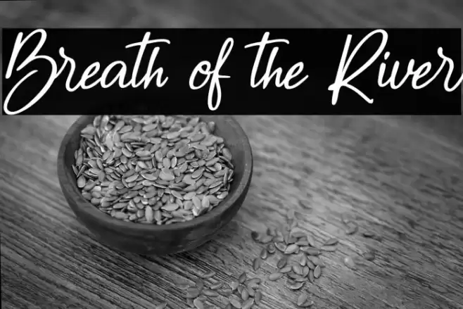 Breath of the River Шрифта examples