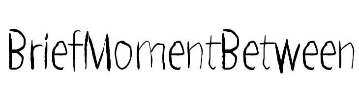 Brief Moment Between  Free Fonts Download