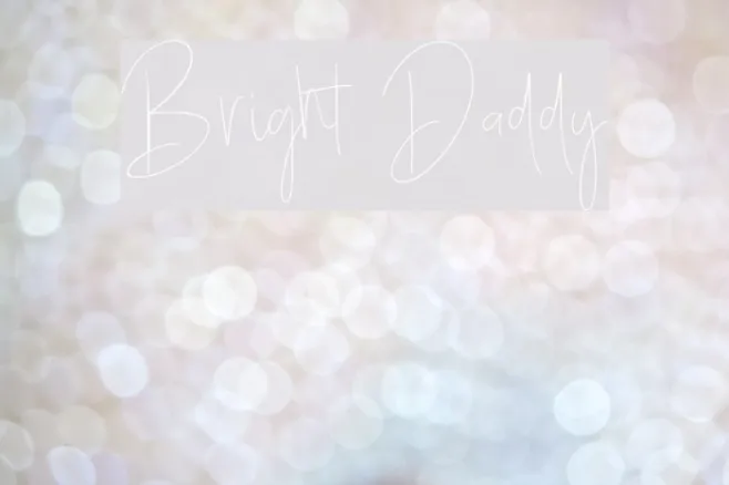 Bright Daddy Example 1