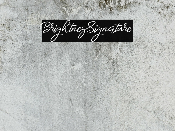 BrightnesSignature Font examples