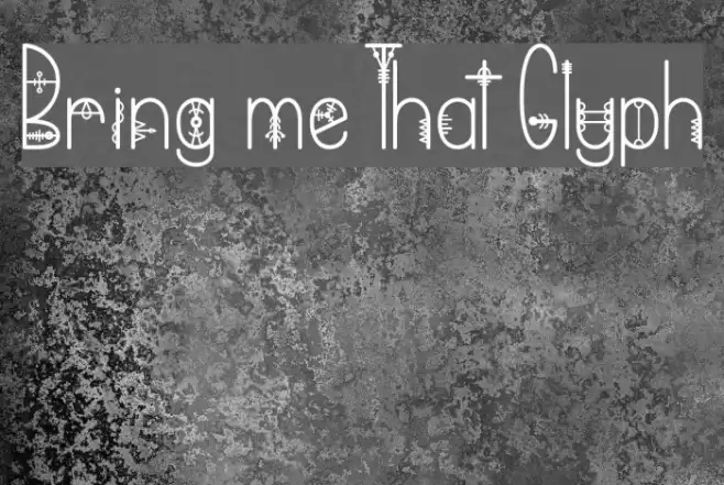 Bring me That Glyph Font examples
