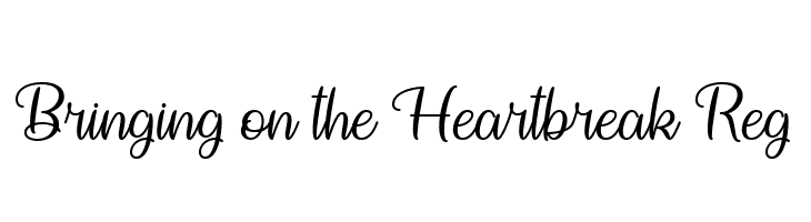 Bringing on the Heartbreak Reg  baixar fontes gratis