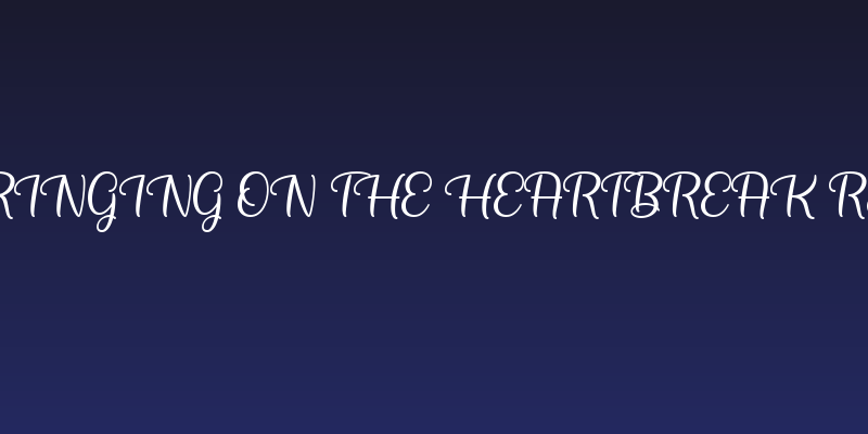 Bringing on the Heartbreak Reg Social Header